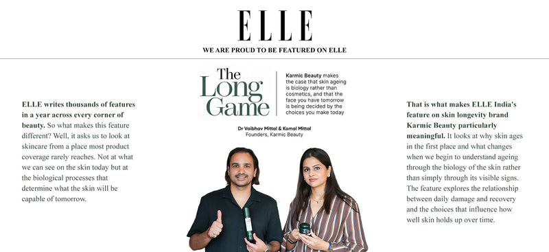 ELLE India Spotlights Karmic Beauty and Its Biology Behind Skin Longevity
