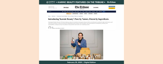 Introducing 'Karmic Beauty': Pure by Nature, Potent by Ingredients