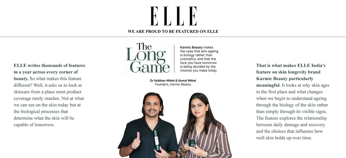 ELLE India Spotlights Karmic Beauty and Its Biology Behind Skin Longevity