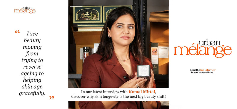 Urban Mélange Covers Komal Mittal’s Vision for Skin Longevity & Women’s Empowerment