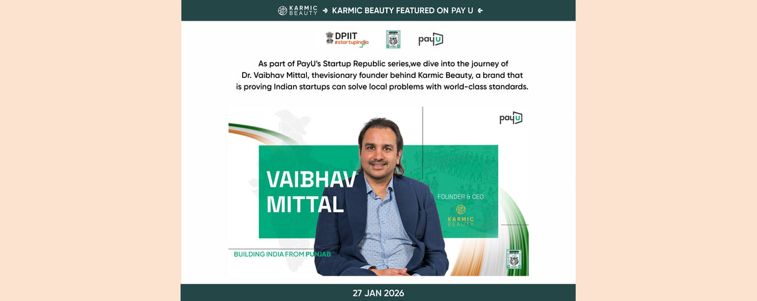 From Punjab to Global Shelves: How Karmic Beauty is Redefining ‘Clean Beauty’ for India