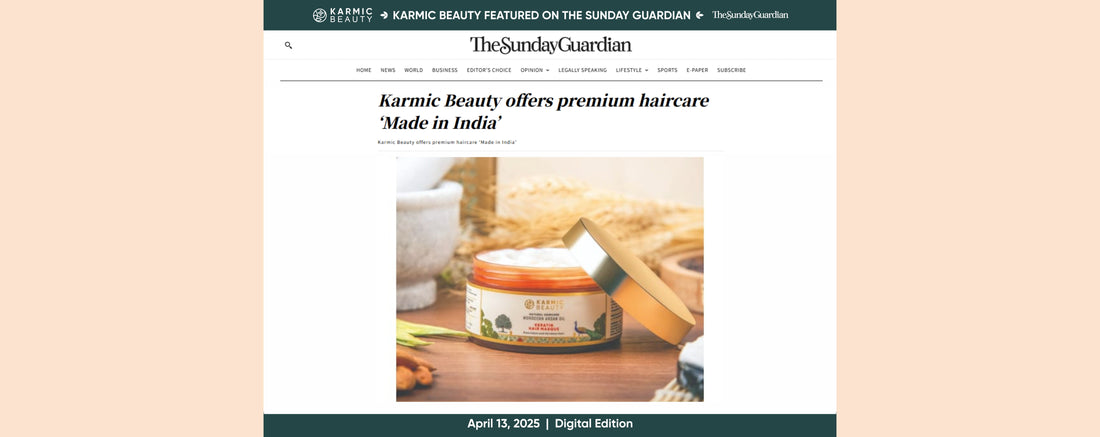 Karmic Beauty offers premium haircare ‘Made in India’ - Featured on TheSundayGuardian